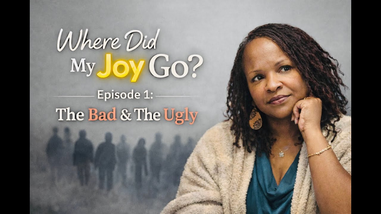 🌟 EPISODE 2 — Where Did Your Joy Go? (Part 2: The Good)