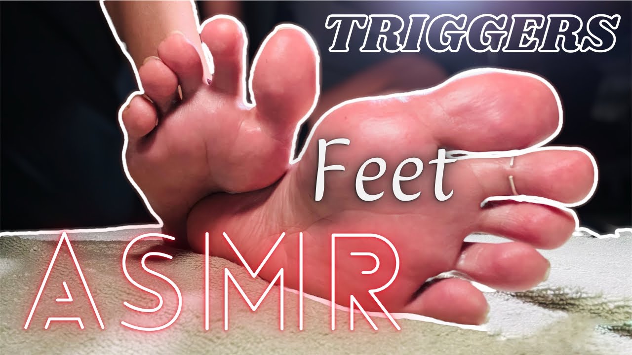 Asmr Feet Relaxing Triggers Youtube