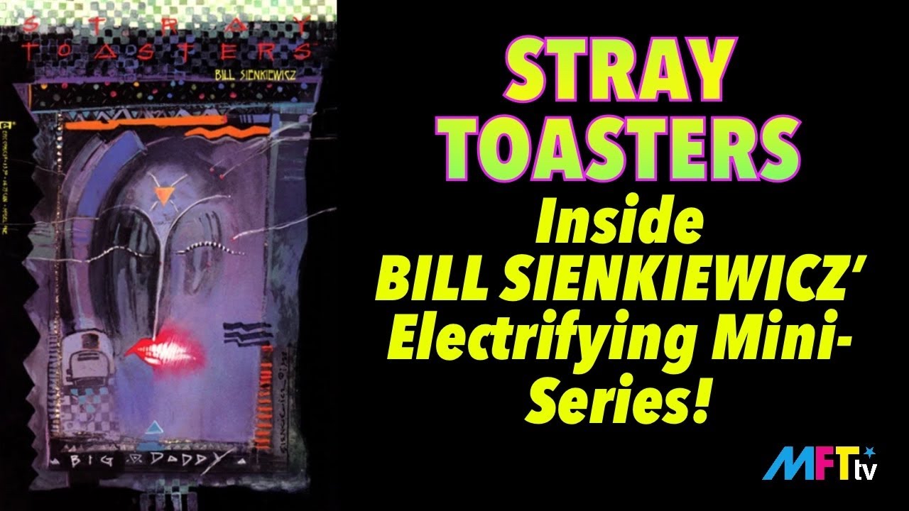 STRAY TOASTERS 1 by Bill Sienkiewicz - YouTube