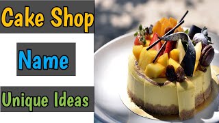 Cake Shop Name Ideas | Cake Shop Name List | Cake store name suggestion #cakeshopname