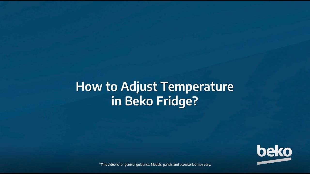 How to Adjust Temperature in Beko Fridge?