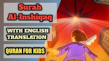 Surah Al-Inshiqaq |  Surah Al-Inshiqaq with English Translation | Quran For Kids | سورة الانشقاق