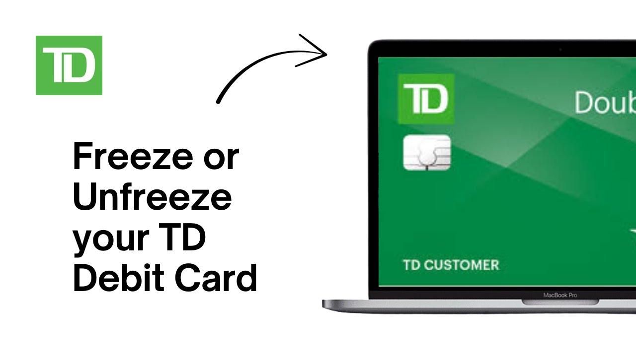 How to Freeze or Unfreeze your TD Debit Card