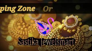 Sastika Jewelsmart Online Shopping Zone 🙏Welcome to all | Combo Offer Coming soon | Buy on Online. screenshot 3