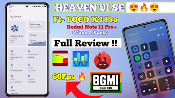 Heaven UI SE (in Depth Test) Ft- POCO X4 Pro & Redmi Note 11 Pro+ | Daily Driver Rom ?
