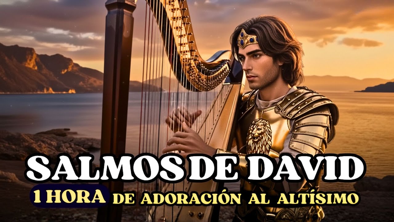 Los Salmos más Poderosos de David | Adoración con Poder, Unción y ...