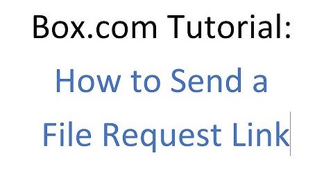 Box - How to Send a File Request Link