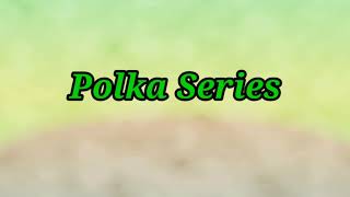 Polka Series in 2/4 Time Signature