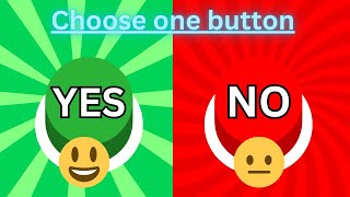 Choose one button: Yes or No🟢🔴 #quiz #chooseonebutton #challenge #yesornoquiz