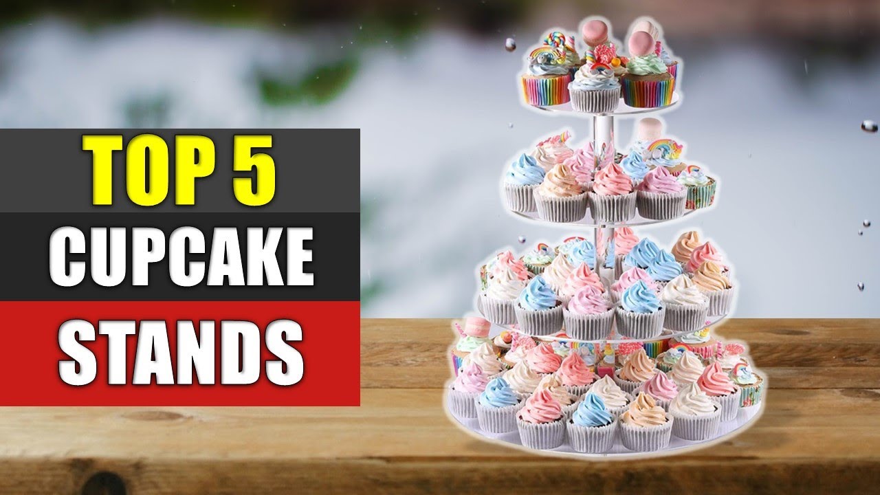 Cupcake Stands : 5 Best Cupcake Stands 2022