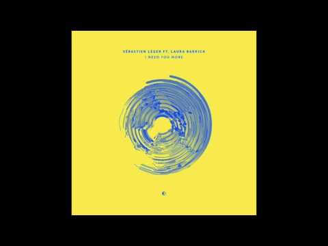 Putar I Need You More - Sébastien Léger