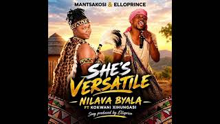Mantsakosi & Elloprince Ft Kokwani Xihungasi Nilava Byala ( Official Audio ) .