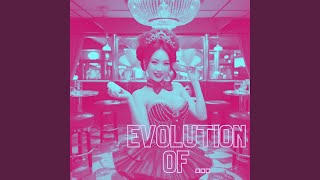 Evolution of ... (feat. Endless V.I.P, Yu-kary \u0026 DJ FOREST)