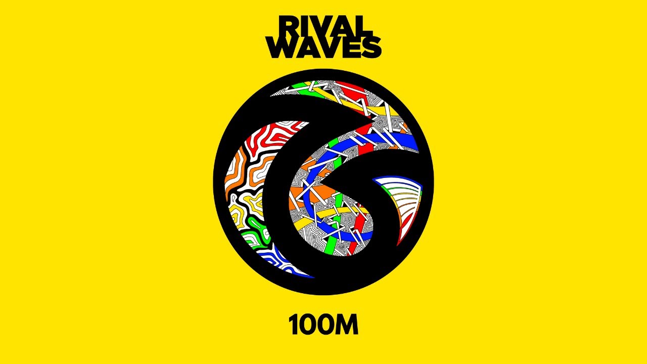 Watch Rival Waves - 100M on YouTube Watch Rival Waves - 100M on YouTube