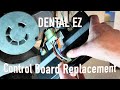 Dental EZ E2000 dental chair Control Module Replacement