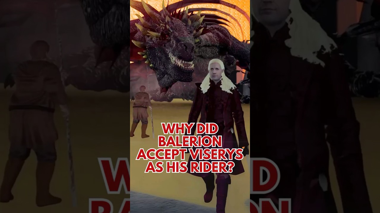 Why Balerion CHOSE Viserys as His Rider 