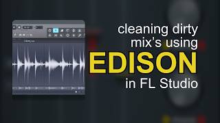 Clean Up Dirty Samples With Edison 🎚️