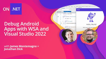 Debug Android Apps with WSA and Visual Studio 2022