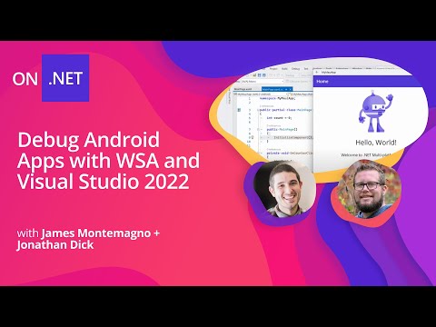 Debug Android Apps with WSA and Visual Studio 2022