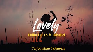 Billie Eilish ft. Khalid - Lovely (Lyrics \& Terjemahan Indonesia)