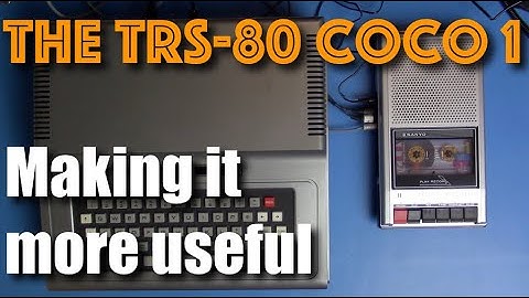Making the TRS-80 CoCo 1 More Useful