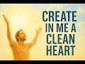 Create In Me A Clean Heart