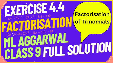 Exercise 4.4 Chapter 4 Factorisation : Factorisation of Trinomials ML Aggarwal Class 9 ICSE Maths