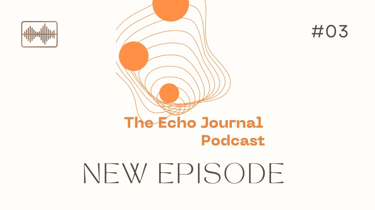 The Echo Journal S1E3 | Becoming Whole After Breaking - YouTube