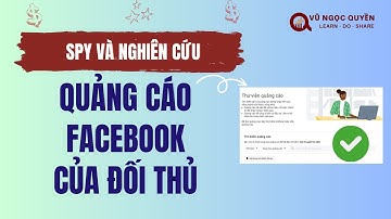 Spy Quảng cáo của Đối thủ trên Facebook Toàn tập từ A-Z