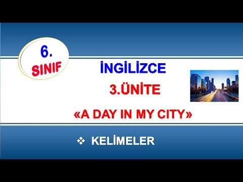 6. Sınıf İngilizce 3. Ünite A Day In My City Kelimeleri