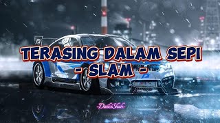 Slam - Terasing Dalam Sepi (Lirik Lagu)