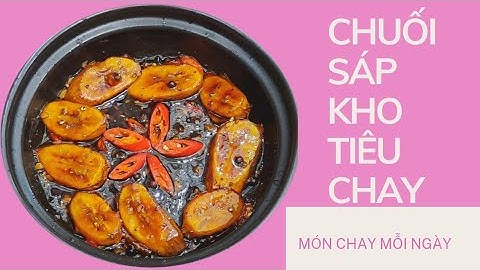 CHUỐI SÁP KHO TIÊU CHAY diệt cơm hiệu quả| Món Chay Mỗi Ngày #82| Các món chay ngon dể làm