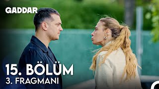 Gaddar 15. Bölüm 3. Fragmanı - Eğer Gidersen Biter Bu İş!