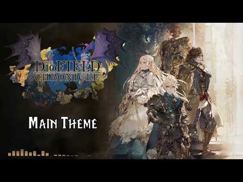 THE DioFIELD CHRONICLE OST (Original Soundtrack) - "Main Theme" EXTENDED