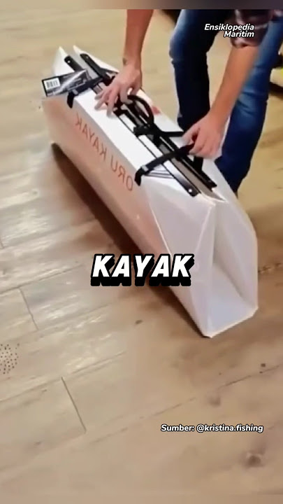 Oru Kayak Sebuah Perahu Kayak yang Bisa dilipat Menjadi Tas
