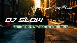 'Kerinduan' dj slow version