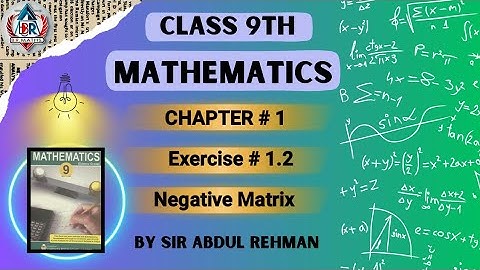 Maths Class 9 | Chapter 1 |Matrices and Determinant | Exercise 1.2 | Question no.4 | B.R Maths