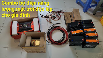 Lên Combo Bộ Điện Năng Lượng Mặt Trời Độc Lập Cho Gia Đình
