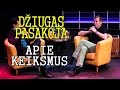 Džiugas Siaurusaitis apie keiksmažodžius