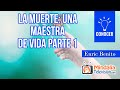 La Muerte: una maestra de vida, por Enric Benito PARTE 1