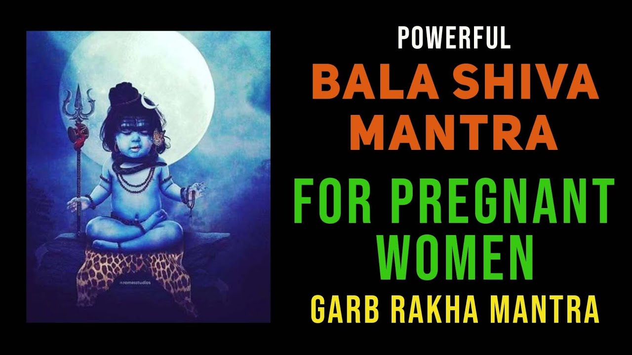 Bala Shiva Mantra • Garb Raksha Mantra • Mantra for Pregnant women ...