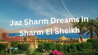 Is Jaz Sharm Dreams Resort Worth It?
