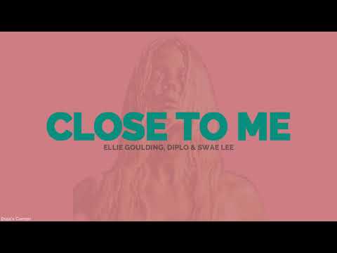 Ellie Goulding Diplo Swae Lee Close To Me Lyrics Youtube Ellie Goulding Diplo Swae Lee Close To Me Lyrics Youtube