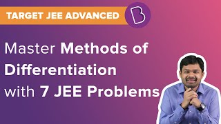 Methods of Differentiation | JEE Calculus | Target JEE 2025 | Solved Questions | JEE Maths