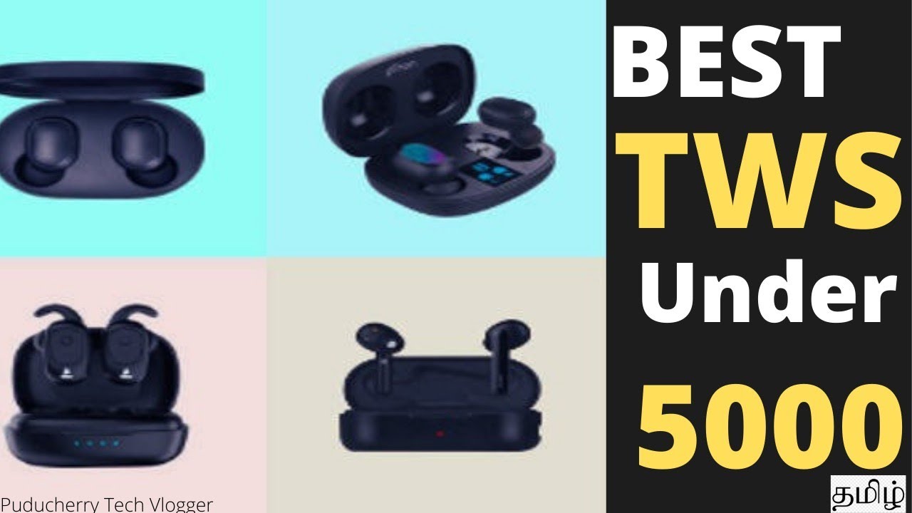 Best TWS Earbuds Under 5000 in Tamil 