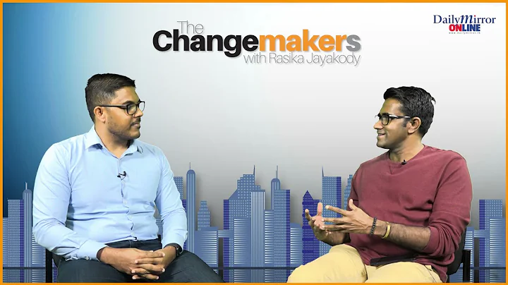 The Change Makers with Rasika Jayakody | Episode 01