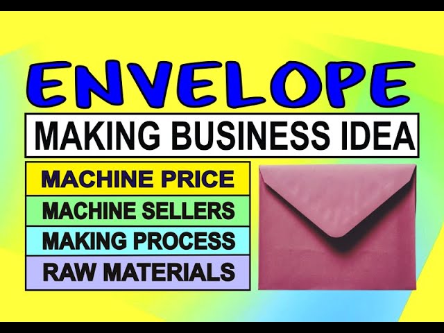 How to Start a Envelope Making Business Plan, Investment and Machines 