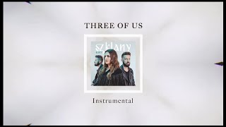 Three Of Us - Szklany sufit (oficjalne karaoke)