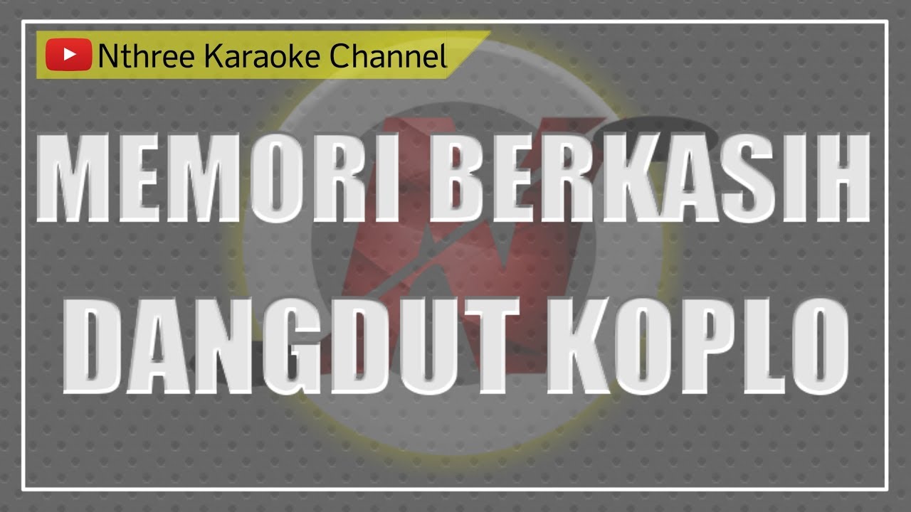 Memori Berkasih Reggae Version Karaoke Tanpa Vokal Youtube Lagu malaysia memori berkasih gurauan berkasih 201. youtube