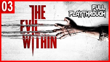 The Evil Within Gameplay - Full Playthrough Episode 3